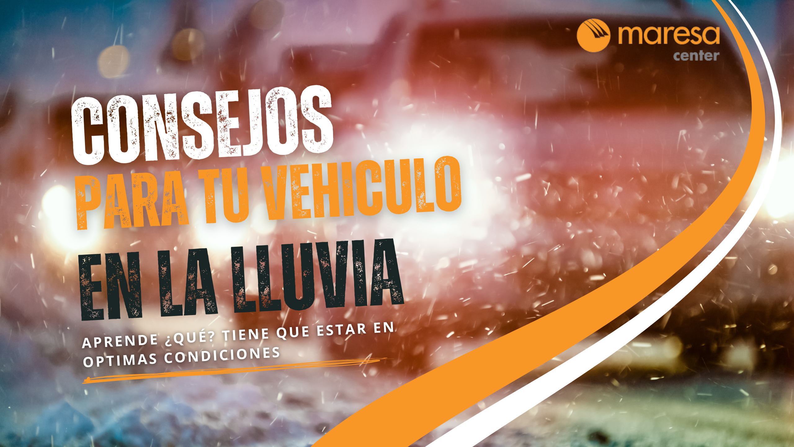 Prepara Tu Auto Para La Temporada De Lluvias Seguridad Y Mantenimiento